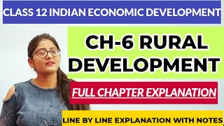 Rural DevelopmentClass 12 Indian Economic Development Detailed Explanation Full Chapter [upl. by Aidekal]