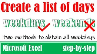 Create a list of weekdays without weekends in Excel [upl. by Malory]