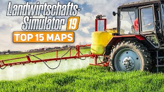 LS19 TOP 15 MAPS für den Farming Simulator 19  die besten Karten für den LandwirtschaftsSimulator [upl. by Beutner]