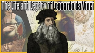 The Life and Legacy of Leonardo da Vinci  Leonardo Da Vinci Documentary  All About [upl. by Jobi909]