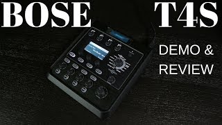 BOSE T4S ToneMatch  Demo amp Review [upl. by Aibat]