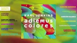 Karl Jenkins  Adiemus Colores Album Sampler [upl. by Ytitsahc626]