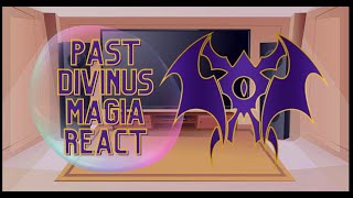 Past Divinus Magia react part 1  Eden [upl. by Cheri]