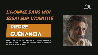 Pierre Guenancia Lhomme sans moi Essai sur lidentité [upl. by Quickman]