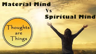 Material Mind Vs Spiritual Mind  Thoughts are Things  Audiobook [upl. by Duma]