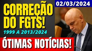 ÓTIMAS NOTÍCIAS CORREÇÃO DO FGTS 1999 A 20132024 ADI 5090 STF JULGAMENTO [upl. by Yengac517]