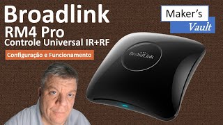 Broadlink RM4 Pro Controle Universal IRRF – Como configurar e usar [upl. by Nirred]