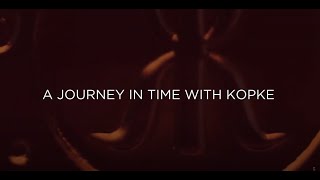 A journey through time with Kopke [upl. by Kyne]