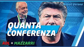 La conferenza DELIRIO di ADL e MAZZARRI 👀 VERSO Napoli Verona 🔵 [upl. by Grayce476]