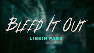 linkin park  bleed it out lyrics [upl. by Okihcas940]