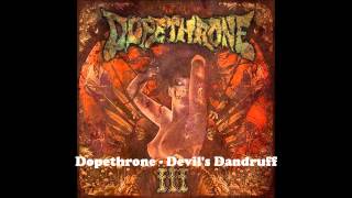 Dopethrone  Devils Dandruff [upl. by Lisan118]