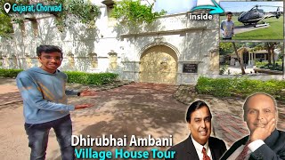 Dhirubhai Ambani House  Tour  Mukesh Ambani Village House  Ambani Family Village Chorwad  Tour [upl. by Nylcsoj254]