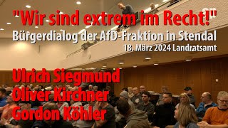 quotWir sind extrem im Rechtquot Bürgerdialog der AfDFraktion LSA 18 März 2024 Landratsamt in Stendal [upl. by Olwen575]