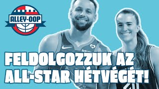 FELDOLGOZZUK AZ ALLSTAR HÉTVÉGÉT  Alleyoop 20240218 [upl. by Levania]