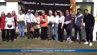 Acto y muestra por el 40° Aniversario Colegio quotJesús de Nazarethquot [upl. by Gayel]