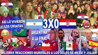 REACCIONES CROATAS Y DEL MUNDO AL ARGENTINA VS CROACIA 30 EN LOS GOLES DE MESSI Y JULIÁN [upl. by Aihsyt]