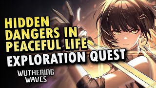 Hidden Danger in Peaceful Life  Exploration Quest  Wuthering Wave [upl. by Aneeg82]