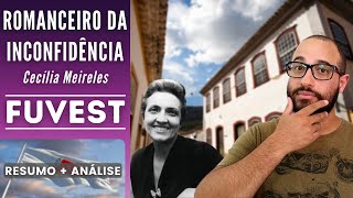 ROMANCEIRO DA INCONFIDÊNCIA  FUVEST  Cecília Meireles  Resumo  Análise [upl. by Apur]