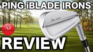 NEW PING iBLADE IRONS REVIEW [upl. by Eannyl]