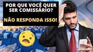 Por que VOCÊ Quer ser Comissário de Voo 4 RESPOSTAS PROIBIDAS [upl. by Adiarf]