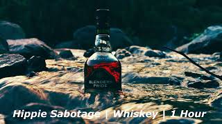 Hippie Sabotage  Whiskey  1 Hour [upl. by Etiuqal942]