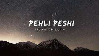 Pehli peshi Lofi Arjan dhillon [upl. by Lashoh154]