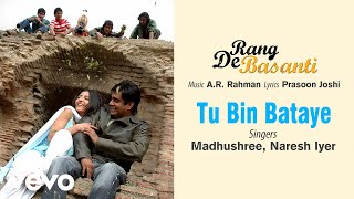 AR Rahman  Tu Bin Bataye Best Audio SongRang De BasantiAamir KhanR MadhavanNaresh [upl. by Ahsiatal]