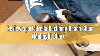 Review SportBrella Reclining Beach Chair Midnight Blue  3Position Adjustability Detachable Foo [upl. by Rett]