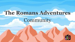 The Romans Adventures  Community KKTV [upl. by Proud407]