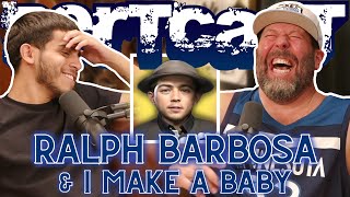 Ralph Barbosa amp I Make a Baby  Bertcast  596 [upl. by Oniotna]