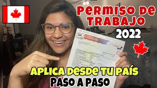 ✅PERMISO DE TRABAJO EN CANADÁ 2022 Cómo conseguirlo aplicando DESDE TU PAÍS🇨🇦Explico Paso a paso [upl. by Alekim]