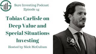 SIP014 Tobias Carlisle on Deep Value and Special Situations Investing [upl. by Gabriel816]