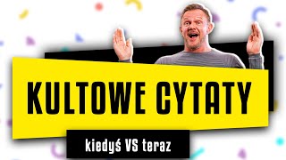 KULTOWE CYTATY 🔥 KIEDYŚ VS TERAZ [upl. by Ingalls782]