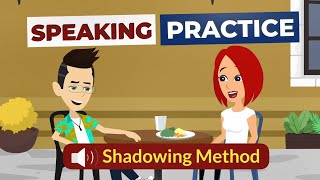 Speak English with Shadowing Method  English Speaking Practice [upl. by Goldwin]