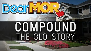 Dear MOR quotCompoundquot The Glo Story 020219 [upl. by Atse378]