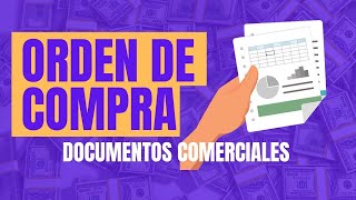 Qué es una Orden De Compra Documento Comercial Contabilidad [upl. by Esir]