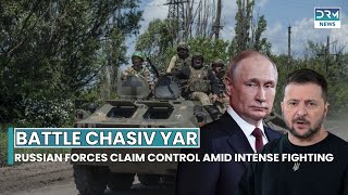 Russian Forces Claim Control Over Chasiv Yar  DRM News [upl. by Ikik298]