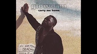 Gloworm Carry Me Home 1994 [upl. by Ferretti251]