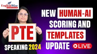 PTE Speaking 2024 New HumanAI Scoring and Templates Updates [upl. by Burton]