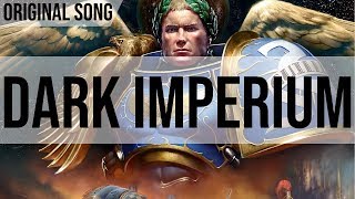 Dark Imperium  Original Song [upl. by Gnous564]