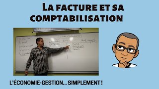 LA FACTURE ET SA COMPTABILISATION [upl. by Alic]