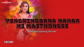 Yengningbana nahak ki maithongse  Manipuri Sumang lila esei [upl. by Bullivant]