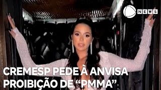 Conselho pede à Anvisa que proíba venda de PMMA após morte de influencer [upl. by Linell]