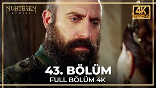 Muhteşem Yüzyıl 43 Bölüm 4K [upl. by Leumhs356]