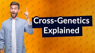 Is cross genetics possible [upl. by Ailev639]