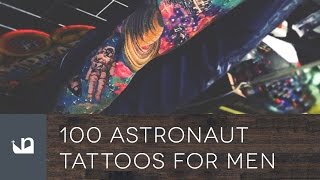 100 Astronaut Tattoos For Men [upl. by Cesaro]