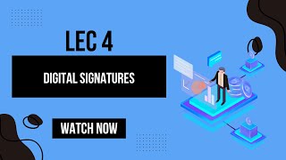 Lec 04 Digital Signatures Encryption and Decryption Explained [upl. by Kassel]