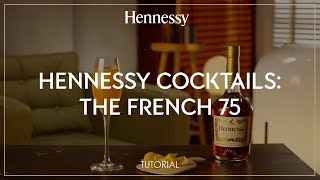 How to make a Hennessy French 75 – Hennessy [upl. by Redneval]