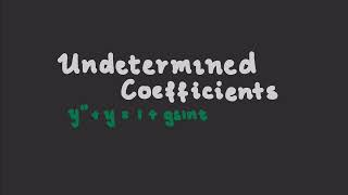 Undetermined Coefficients [upl. by Eiramanig309]