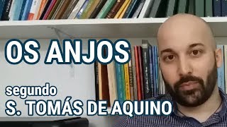 OS ANJOS segundo São Tomás de Aquino [upl. by Harol]